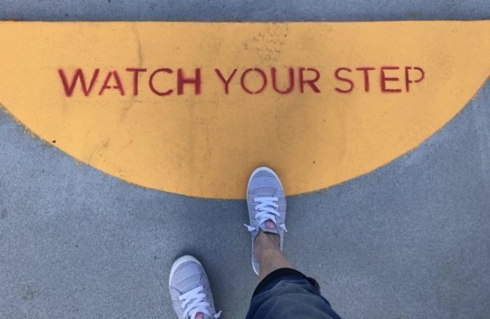 watch your step
